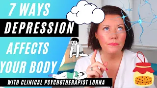 7 Ways Depression Affects Your Body in 2021 | With Psychotherapist Lorna | Part 2 | Covid-19