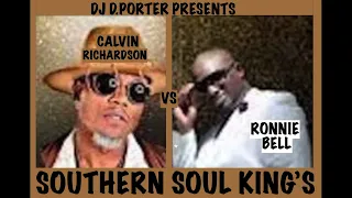 CALVIN RICHARDSON VS RONNIE BELL { SOUTHERN SOUL KING'S )