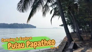 Camping & Explore | Pulau Papatheo | Kepulauan Seribu | Part 2