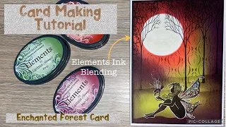 Card Making Tutorial- Enchanted Forest Card Featuring Elements Ink Blending and Lavinia Stamps Produ