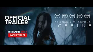 Ice Blue | 4K Official Trailer | (2019)