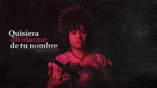 Quisiera olvidarme de tu nombre - Rebeca Lane (video oficial)