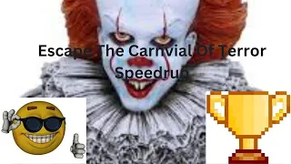 Escape The Carnival Of Terror Glitched Speedrun