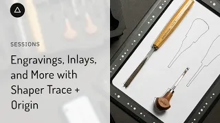 Session 93  – English: Engravings, Inlays and more with Shaper Trace + Origin