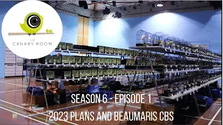 The Canary Room Season 6 Episode 1 - 2023 Plans and Beaumaris CBS