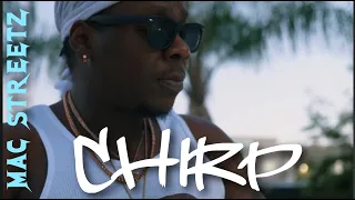 Mac Streetz - CHIRP (Official Video) Dir by snappy Marcus