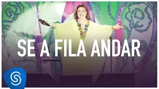 Beth Carvalho - Se A Fila Andar (DVD Ao Vivo No Parque Madureira)