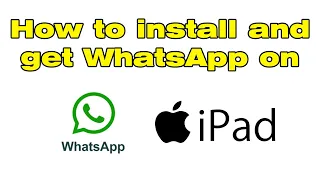 How to install WhatsApp on iPad for free without jailbreak