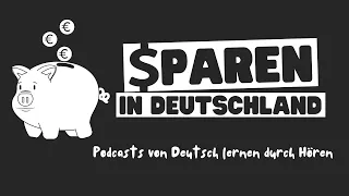 #71 Sparen in Deutschland | Deutsch lernen durch Hören | Hörverstehen A2-B1