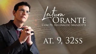 LEITURA ORANTE | AT. 9, 20ss | 22/05/2024 | @PadreManzottiOficial