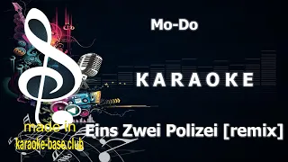 КАRАОКЕ 🎤 Mo-Do - Eins Zwei Polizei [remix] 🎤 made in studio: KARAOKE-BASE.CLUB