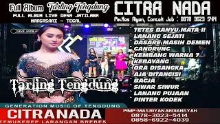 FULL ALBUM TARLING TENGDUNG CITRA NADA LIVE DESA JATILABA