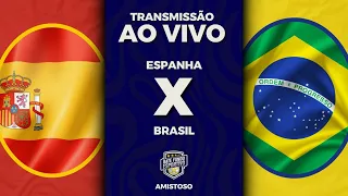 Brasil x Espanha ao vivo | Amistoso Internacional | Direto  do S. Bernabéu | Transmissão ao vivo