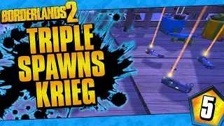 Borderlands 2 | Triple Spawns Krieg Funny Moments And Drops | Day #5