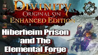 Divinity Original Sin Enhanced Edition Walkthrough Hiberheim Prison and Elemental Forge