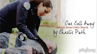 Gabby Dawson & Kelly Severide / Chicago Fire / "You know you're not alone"