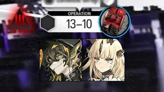 [Arknights] 13-10 Adverse | 2 Op Clear