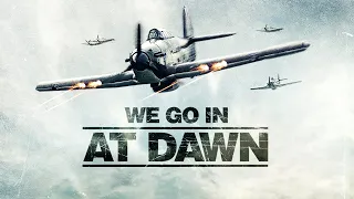 We Go In At Dawn (Trailer)
