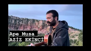 Aziz ekinci ~Ape Musa (Biter mi Hewal)