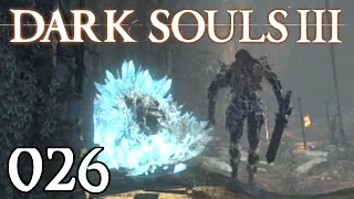 DARK SOULS 3 #026 - Die Darkwraiths und die Kristallechse «» LP Dark Souls 3 [Facecam, HD]