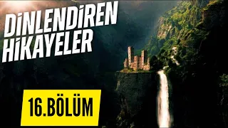 HİKÂYELER (16.Bölüm )| İbrahim Soydan Erden