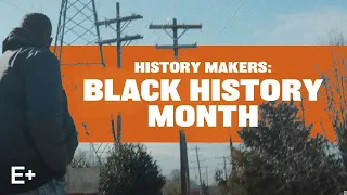 History Makers | Black History Month | Elevation+