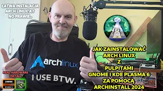 Jak łatwiej zainstalować Arch Linux w 2024 ? Sprawdzam Archinstall z Kwietnia - Gnome KDE i Nvidia