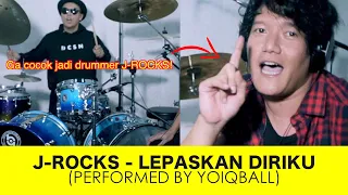 J-ROCKS - LEPASKAN DIRIKU (PERFORMED BY YOIQBALL)