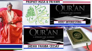 Sheikh Yakuba Ceesay | Prophet Musa & FRI'AWN | Part 2