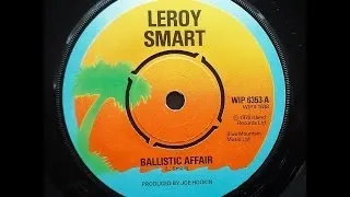 Leroy Smart - Ballistic Affair