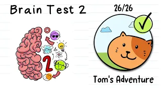 Brain test 2 | Tom's adventure all levels 1 - 26