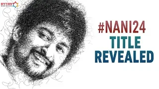 #NANI24 Movie Title Revealed | Nani | Vikram Kumar | Anirudh | Gang Leader | Mythri Movie Makers