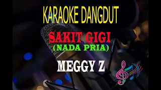 Karaoke Sakit Gigi Nada Pria - Meggy Z (Karaoke Dangdut Tanpa Vocal)