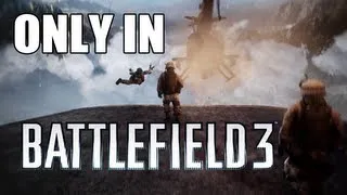 Only In Battlefield 3 - Jack_1011