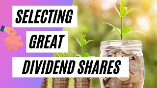 Selecting Great Dividend Shares