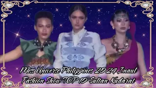 Miss Universe Philippines 2024 Inaul Fashion Show TOP 10 Sultan Kudarat   Part 2