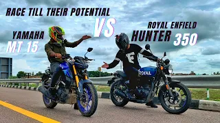 Yamaha MT15 V2 Vs Royal enfield Hunter 350 Unexpected Results🔥| TOP END RACE
