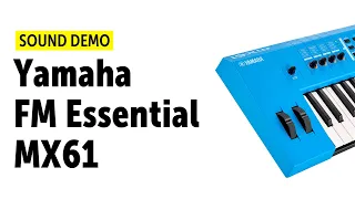 Yamaha FM Essential MX61 Sound Demo (no talking)