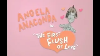 Angela Anaconda — "The First Flush of Love"