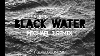 Black Water (Michael J Remix)