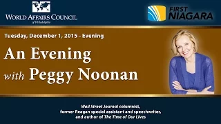 The World Affairs Council Presents Peggy Noonan (Full Version)