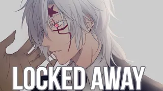 「Nightcore」→ Rock City ft. Adam Levine - Locked Away [Deeper Ver.] (Lyrics)✗