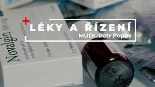 MUDr. Petr Popov - léky a schopnost řízení