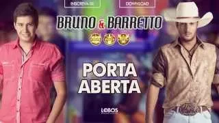 Bruno e Barretto - Porta Aberta - CD Farra, Pinga e Foguete (Áudio Oficial)