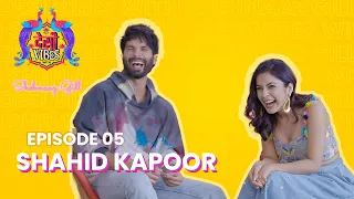 EP 5 Desi Vibes With Shehnaaz Gill | Shahid Kapoor