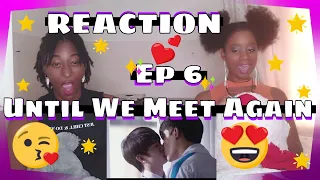 (Plan&Gun!!!!!) Until We Meet Again | ด้ายแดง Ep.6 - (FANGIRLS REACTION) + Links w/engs subs