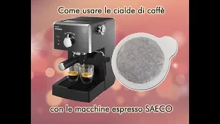 GUIDA: utilizzare le cialde ESE con le macchine SAECO e GAGGIA a braccetto (Poemia, Style)