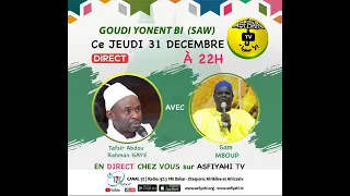 SPÉCIAL- GOUDI YONENT BI (saw) - invités: Tafsir Abdourahmane Gaye , Sam Mboup et d’autres surprises