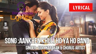 Aankhen Khuli Ho Ya Ho Band (Lyrics) - Udit Narayan , Chorus Artist