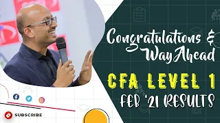 CFA Level 1 Feb 21 Results.. Congratulations & Way Forward..